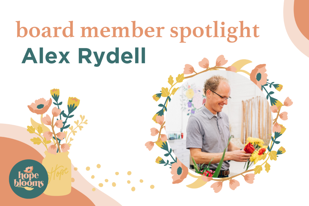 man holding flowers inside of floral graphic wreath with text reading "board member spotlight Alex Rydell"
