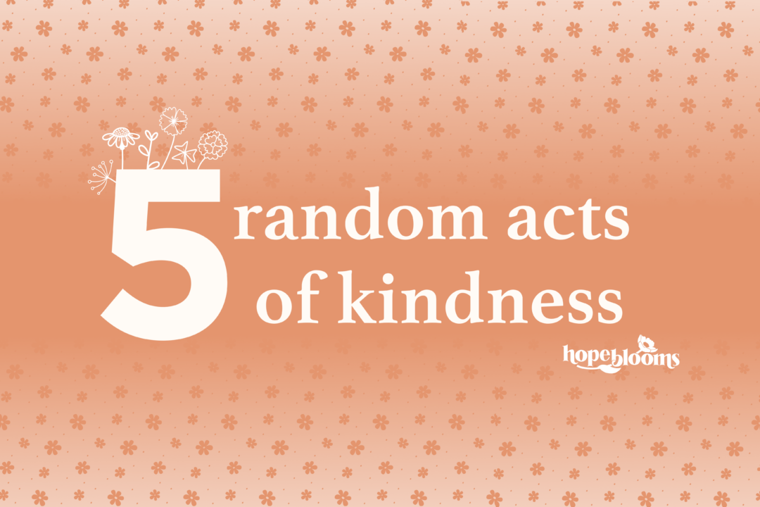 Text "5 Random Acts of Kindness" with floral accents on ombre background